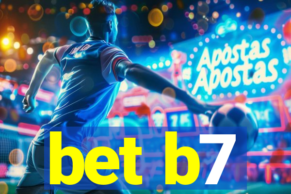 bet b7